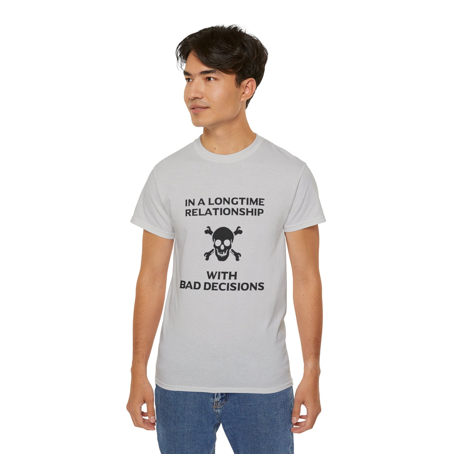 In a Longtime Relationship with Bad Decisions – Funny Gildan G500 Graphic Tee
