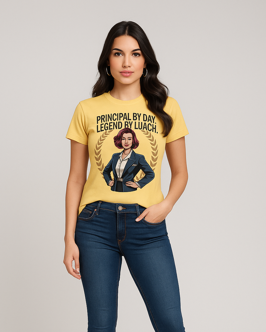 Principal By Day. Legend By Lunch Tshirt, Principal T-shirt, Mocktops t-shirt