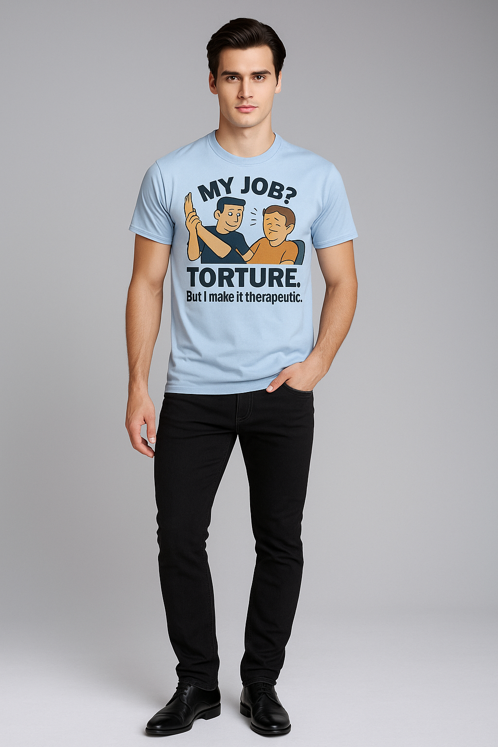 My Job? Torture. But I Make it Therapeutic - Physical Therapist T-shirt, Mocktops t-shirt