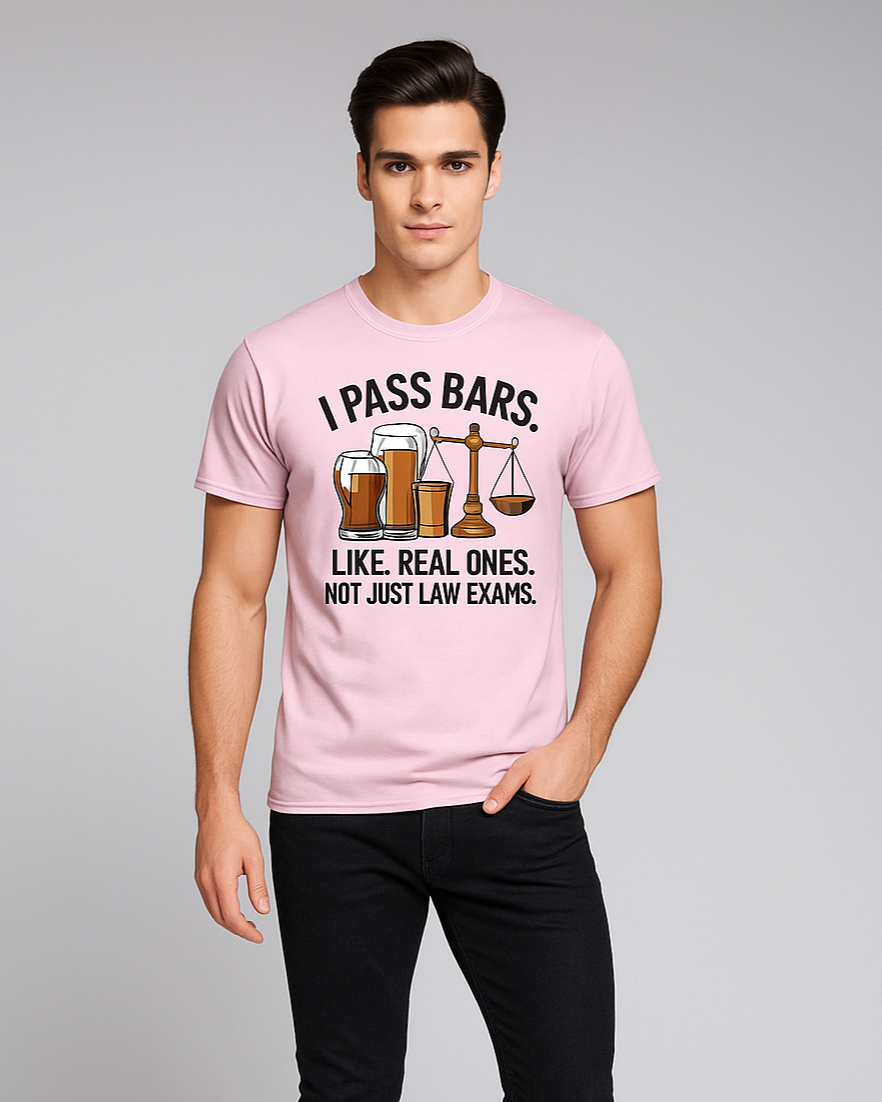 I Pass Bars. Like, Real Ones. Not Just Law Exams - Lawyer T-shirt, Mocktops t-shirt