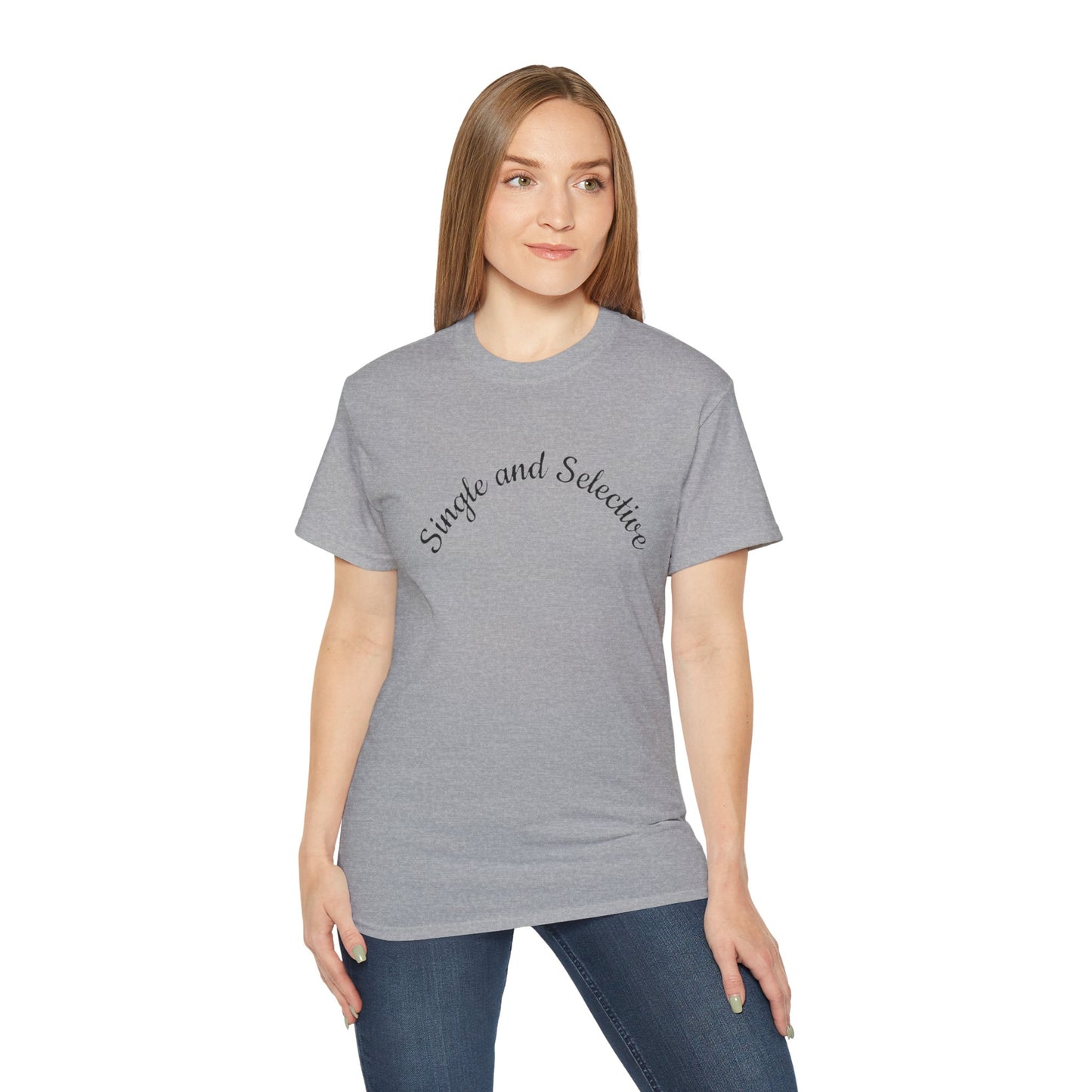 Single and Selective T-Shirt - Confident Independent Dating Tee