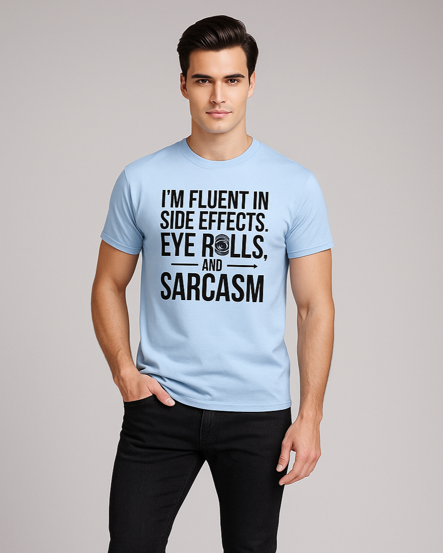 I'm Fluent In Side Effects, Eye Rolls, and Sarcasm - Pharmacist T-shirt, Mocktops t-shirt