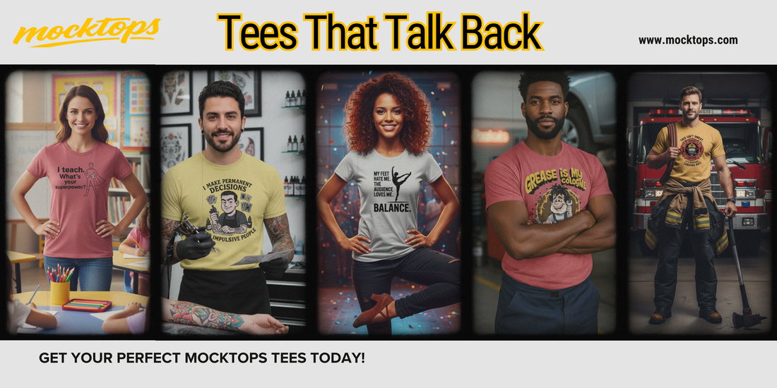 Mocktops: Tees That Talk Back