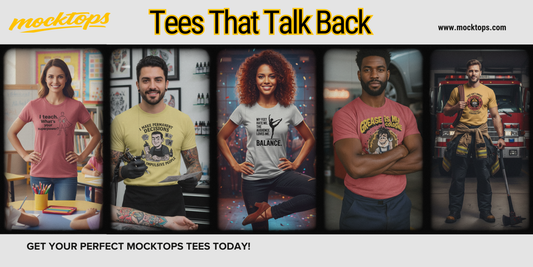 Mocktops: Tees That Talk Back