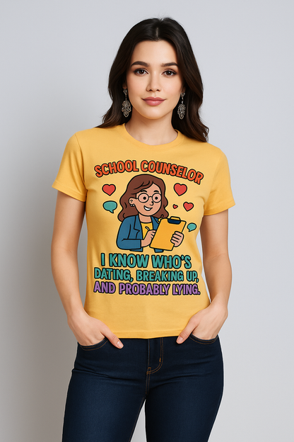 chool Counselor, I Know Who's Dating, Breaking Up, And Probably Lying Tshirt, Counselor T-shirt, Mocktops t-shirt