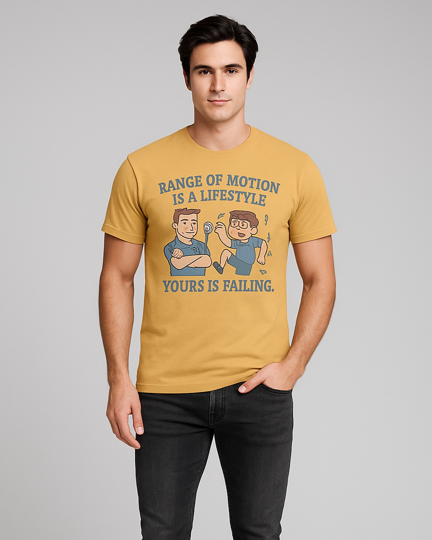 Range of Motion Is A Lifestyle. Yours Is Failing - Physical Therapist T-shirt, Mocktops t-shirt