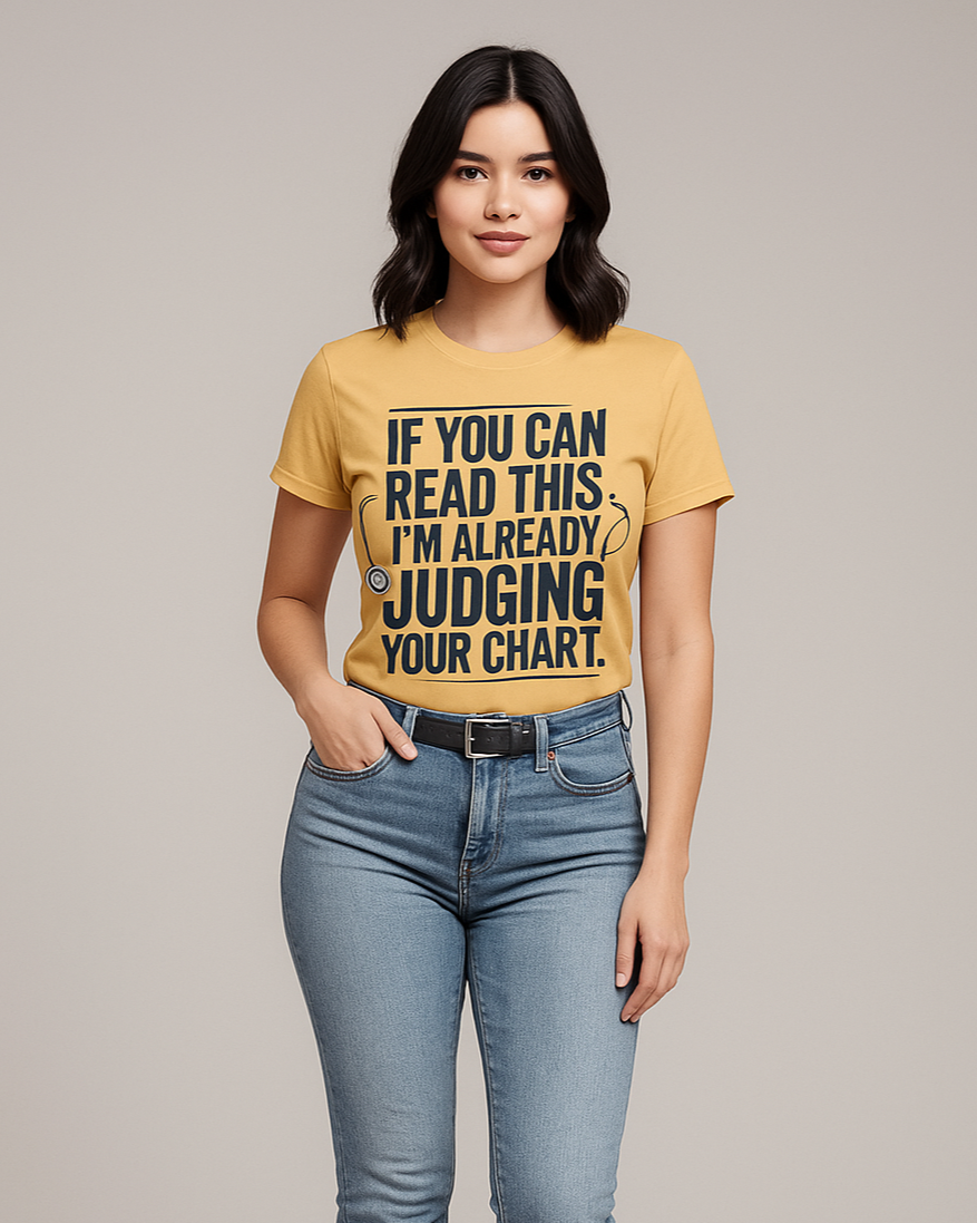 Nurse 10If You Can Read This, I'm Already Judging Your Chart - Nurse T-shirt, Mocktops t-shirt