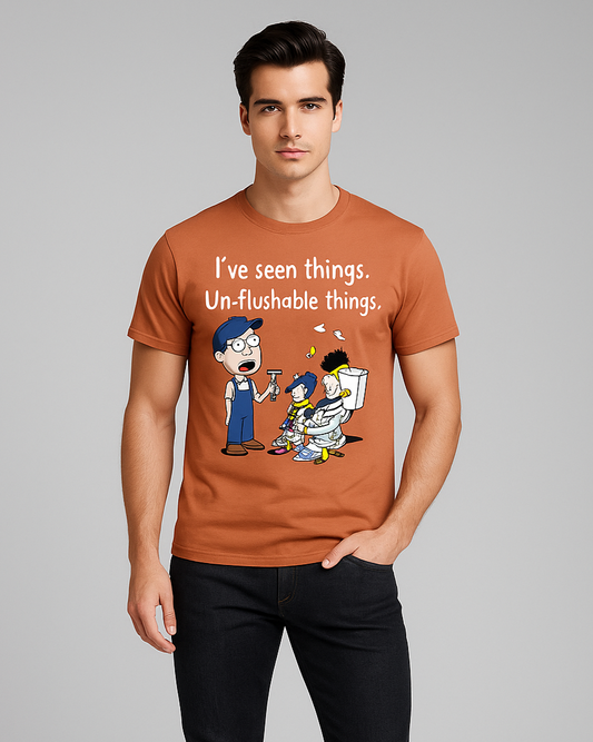 I've Seen Things. Un-flushable Things - Plumber T-shirt, Mocktops t-shirt