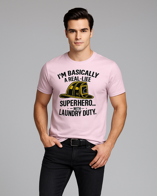 I'm Basically A Real-Life Superhero... With Laundry Duty - Firefighter T-shirt, Mocktops t-shirt