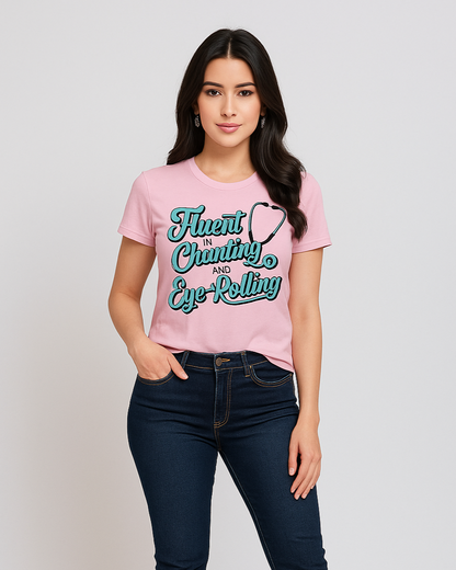 Fluent in Charting and Eye-Rolling - Nurse T-shirt, Mocktops t-shirt