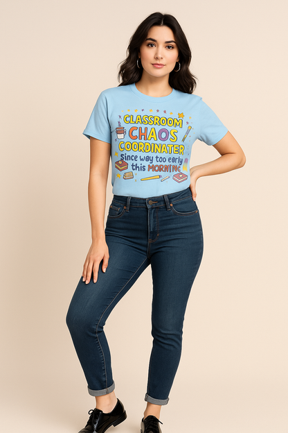 Classroom Chaos Coordinator Since Way Too Early This Morning Tshirt, Teacher T-shirt, Mocktops t-shirt