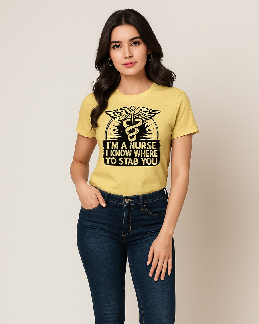I'm A Nurse, I Know Where To Stab You - Nurse T-shirt, Mocktops t-shirt