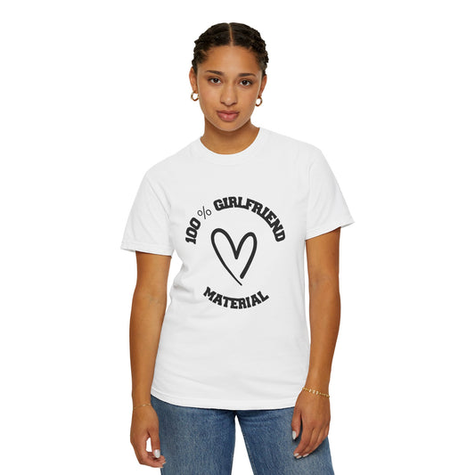 100% Girlfriend Material Graphic Tee – Funny Women's Classic Fit Gildan T-Shirt