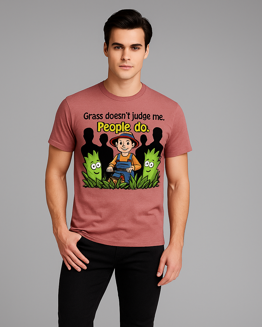 Grass Doesn't Judge Me. People Do - Gardener T-shirt, Mocktops t-shirt