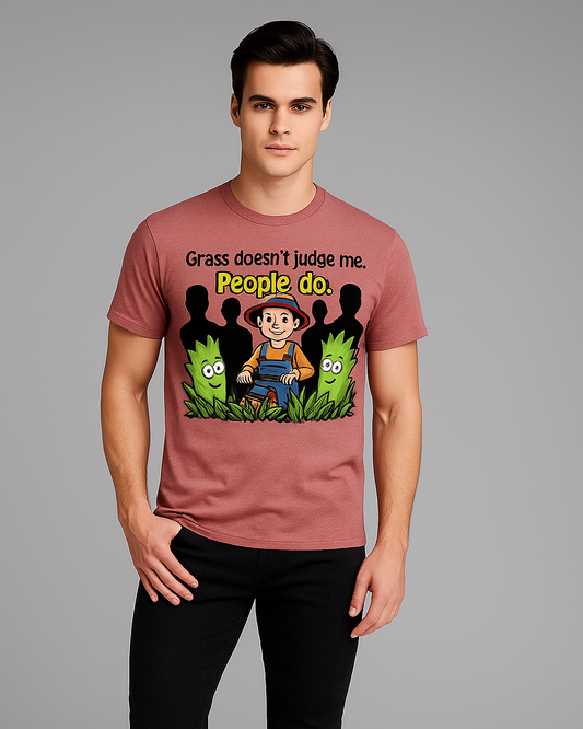 Grass Doesn't Judge Me. People Do - Gardener T-shirt, Mocktops t-shirt