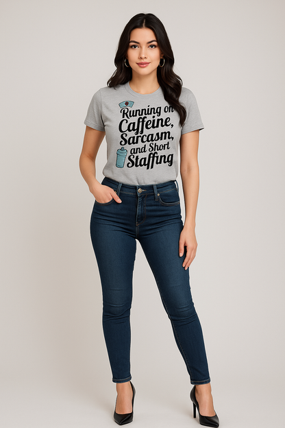 Running on Caffeine, Sarcasm, and Short Staffing - Nurse T-shirt, Mocktops t-shirt