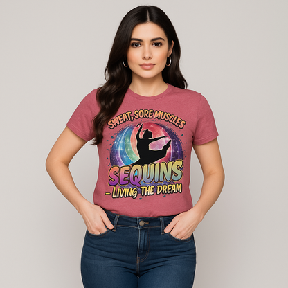Sweat, Sore Muscles, Sequins T-shirt, Funny Dancer T-shirt, Mocktops T-shirt