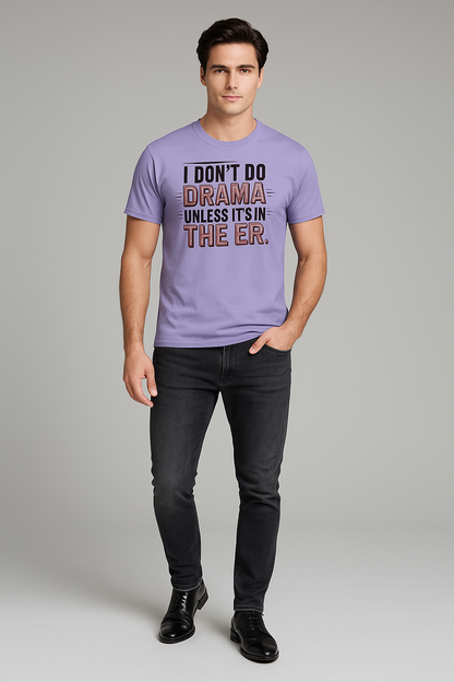 I Don't Do Drama, Unless It's In The ER - Doctor T-shirt, Mocktops t-shirt