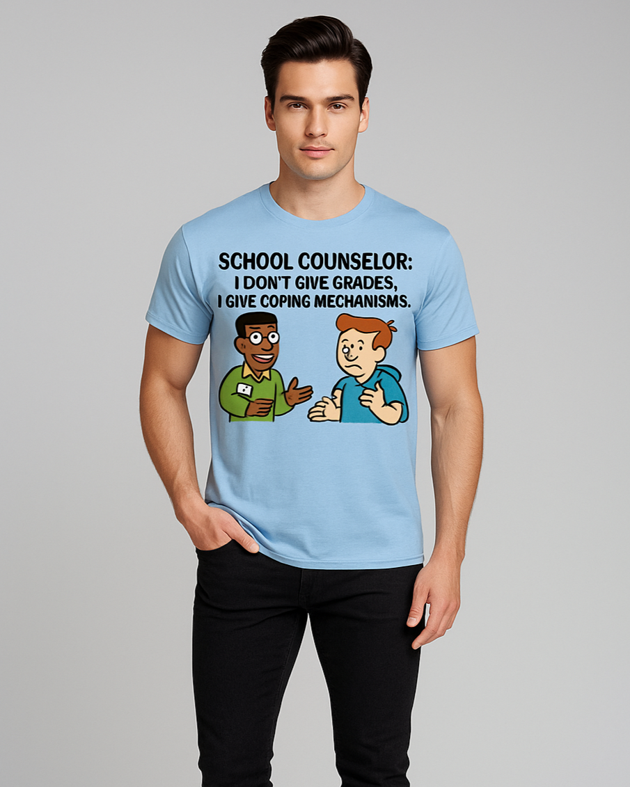 I Don't Give Grades. I Give Coping Mechanisms Tshirt, Counselor T-shirt, Mocktops t-shirt