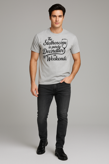 The Stethoscope Is Purely Decorative On Weekends - Doctor T-shirt, Mocktops t-shirt