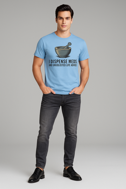 I Dispense Meds and Unsolicited Life Advice - Pharmacist T-shirt, Mocktops t-shirt