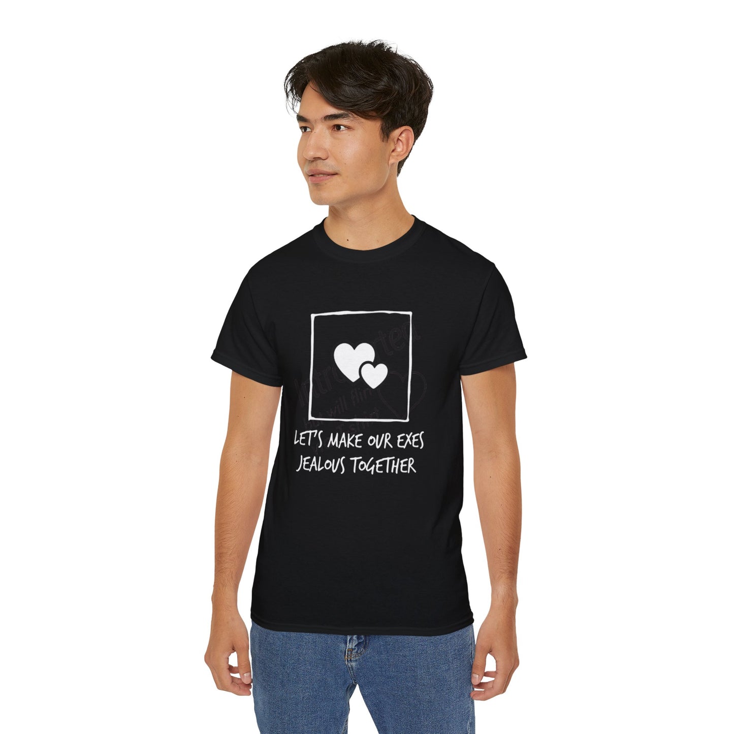 Let's Make Our Exes Jealous Together T-Shirt - Humorous Relationship Tee