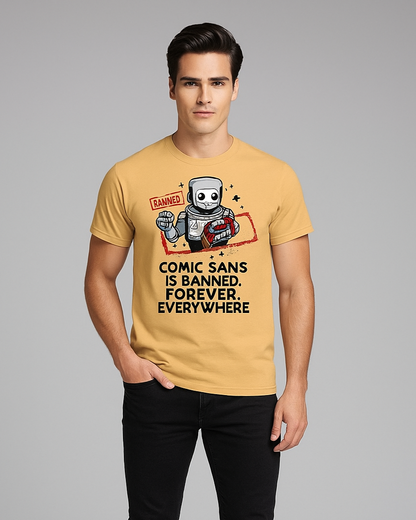 Comic Sans is Banned, Forever, Everywhere - Programmer/IT T-shirt, Mocktops t-shirt
