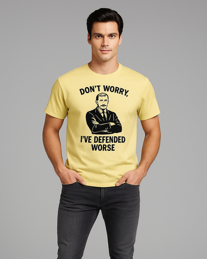Don't Worry, I've Defended Worse - Lawyer T-shirt, Mocktops t-shirt