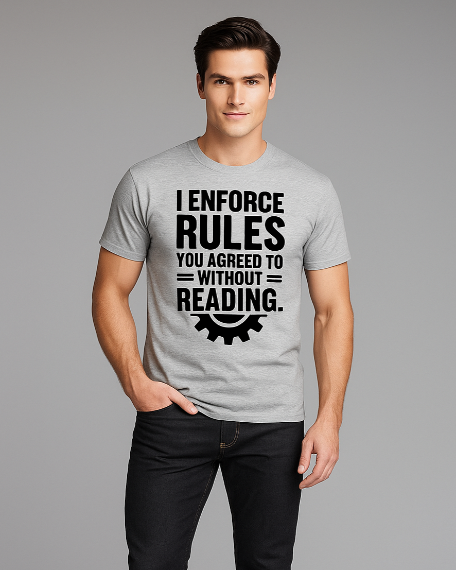 I Enforce Rules You Agreed to Without Reading - HR/Corporate T-shirt, Mocktops t-shirt