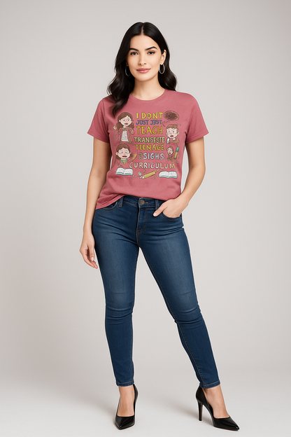 I Don't Just Teach I Translate Teenage Sighs Into Curriculum Tshirt, Teacher T-shirt, Mocktops t-shirt