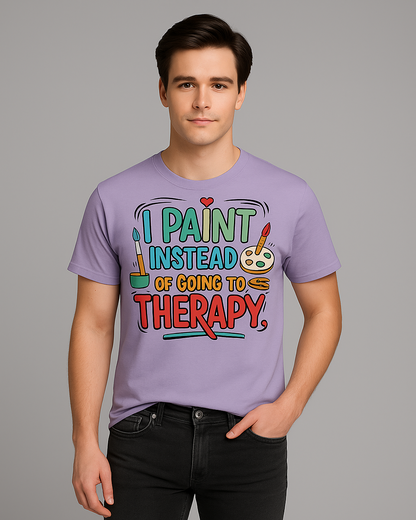 I Paint Instead Of Going To Therapy T-shirt, Art T-shirt, Mocktops T-shirt