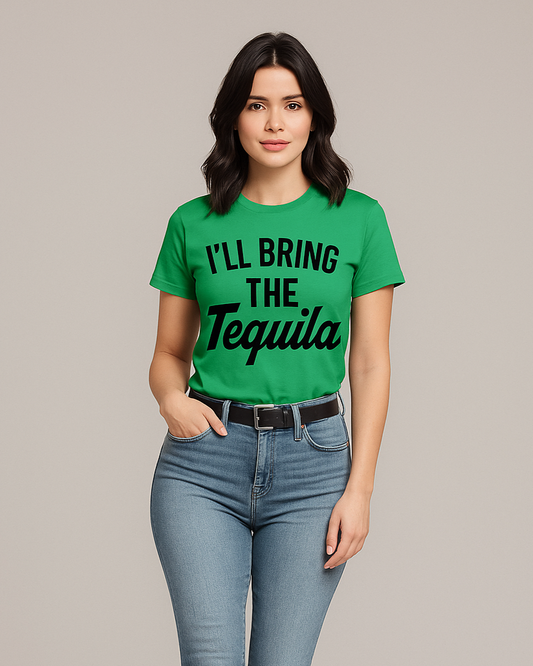 I'll Bring The Tequila - Funny T-shirt, Mocktops t-shirt