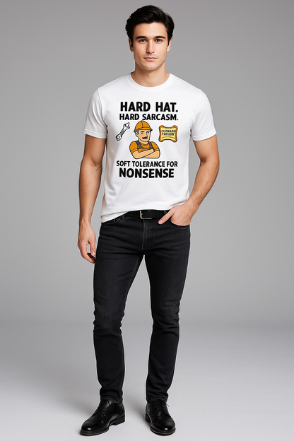 Hard Hat. Hard Sarcasm. Soft Tolerance For Nonsense - Construction T-shirt, Mocktops t-shirt