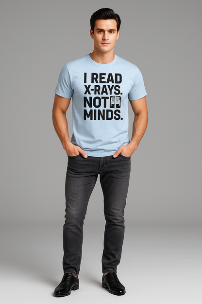 I Read X-Rays. Not Minds - Radiologist T-shirt, Mocktops t-shirt
