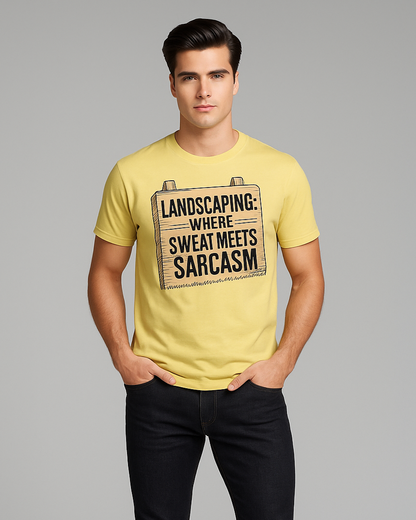 Landscaping: Where Sweat Meets Sarcasm - Landscaper T-shirt, Mocktops t-shirt