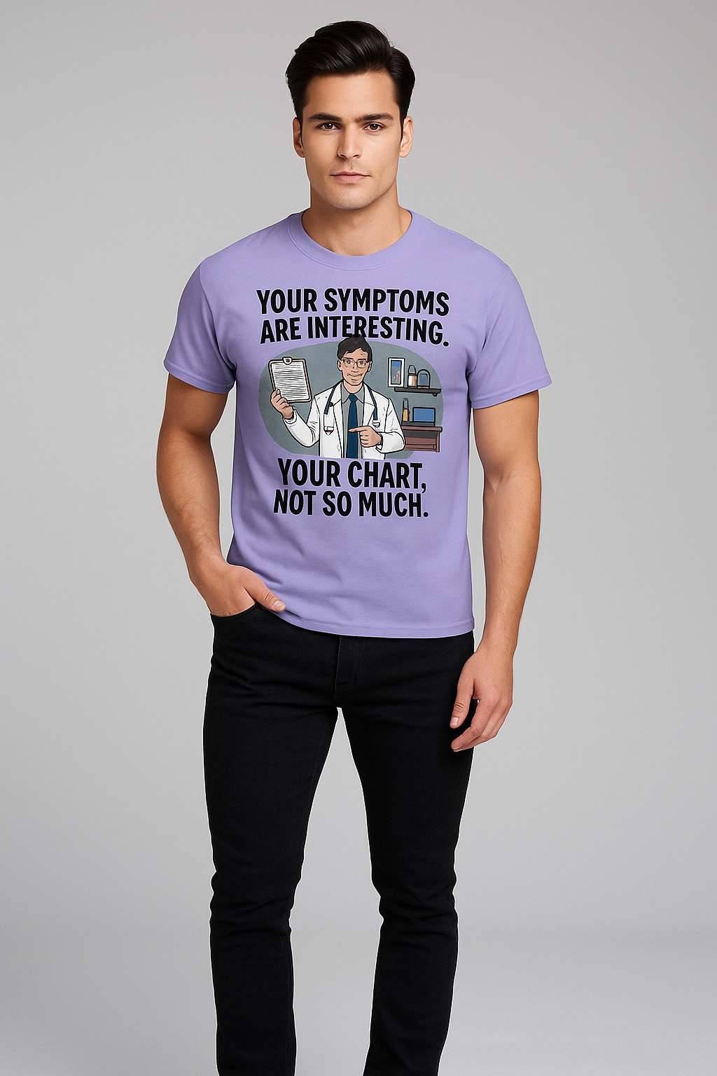 Your Symptoms Are Interesting. Your Chart, Not So Much - Doctor T-shirt, Mocktops t-shirt
