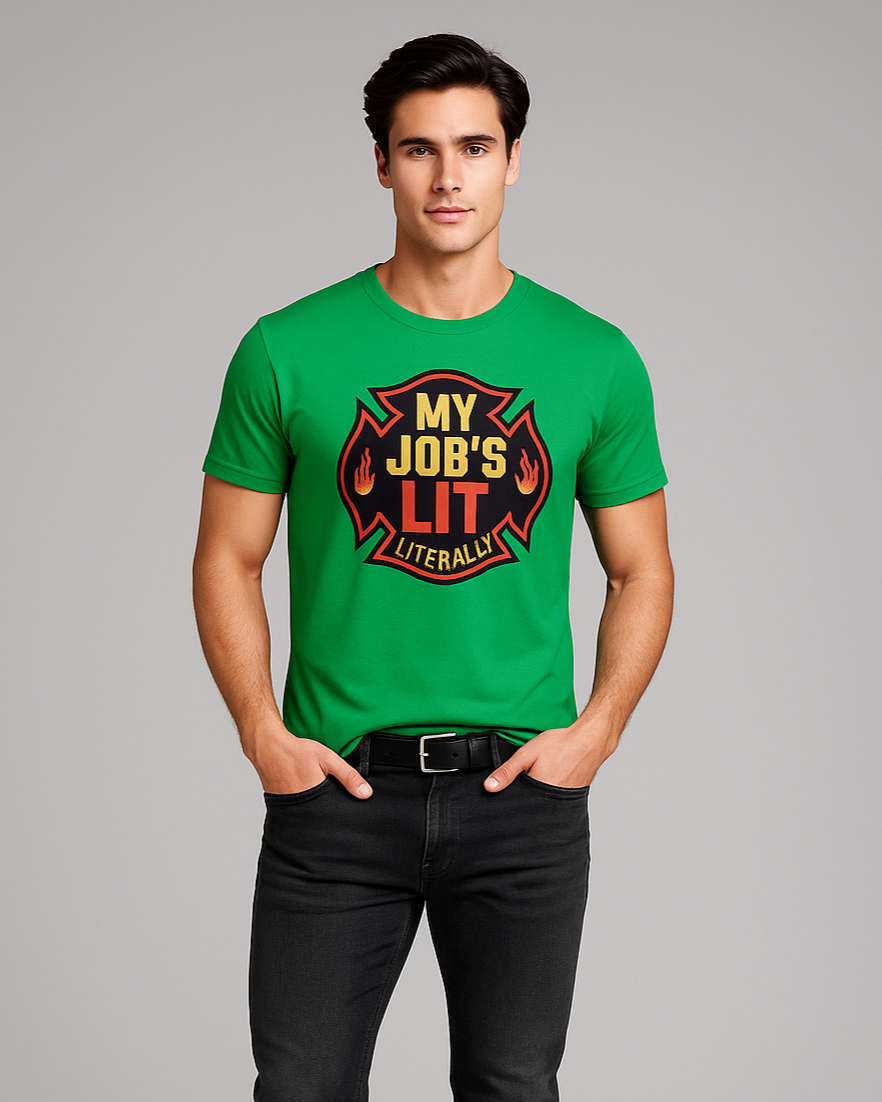 My Job's Lit Literally - Firefighter T-shirt, Mocktops t-shirt