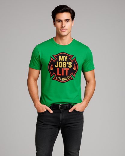 My Job's Lit Literally - Firefighter T-shirt, Mocktops t-shirt