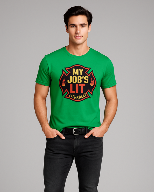 My Job's Lit Literally - Firefighter T-shirt, Mocktops t-shirt