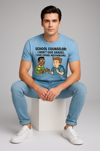 I Don't Give Grades. I Give Coping Mechanisms Tshirt, Counselor T-shirt, Mocktops t-shirt