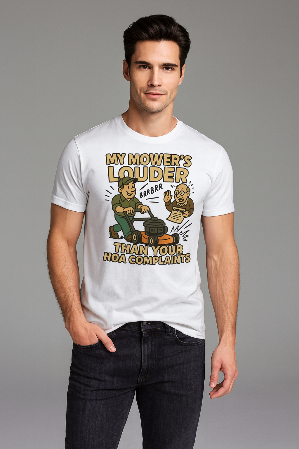 My Mower's Louder Than Your HOA Complaints - Landscaper T-shirt, Mocktops t-shirt