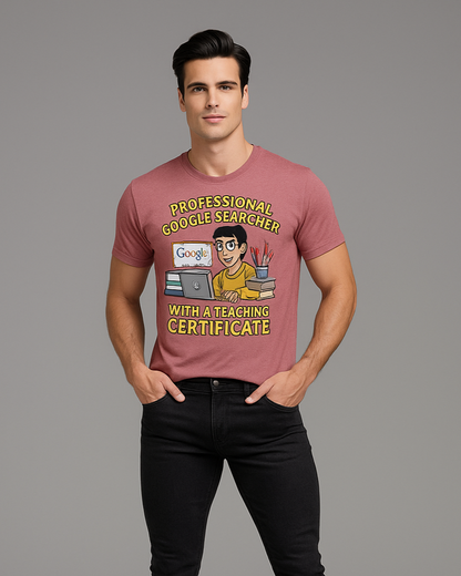Professional Google Searcher With a Teaching Certificate Tshirt, Teacher T-shirt, Mocktops t-shirt