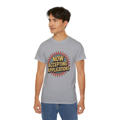 Now Accepting Applications T-Shirt - Funny Single & Ready to Mingle Tee