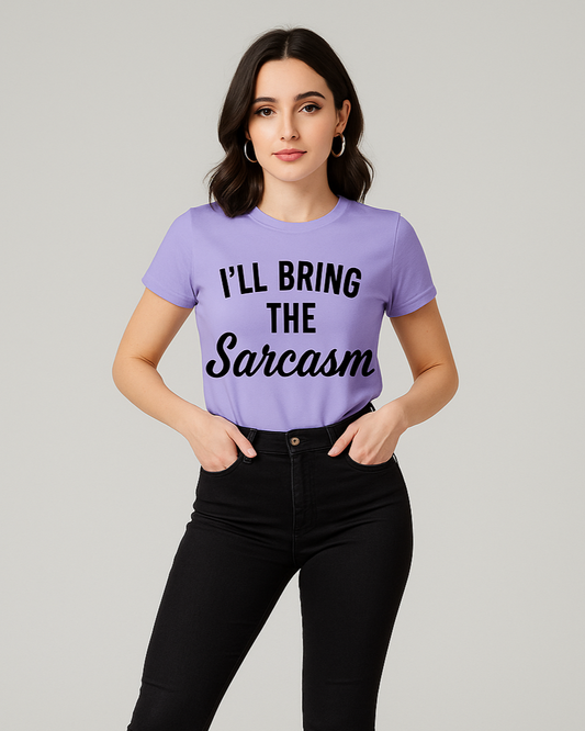 I'll Bring The Sarcasm - Funny T-shirt, Mocktops t-shirt