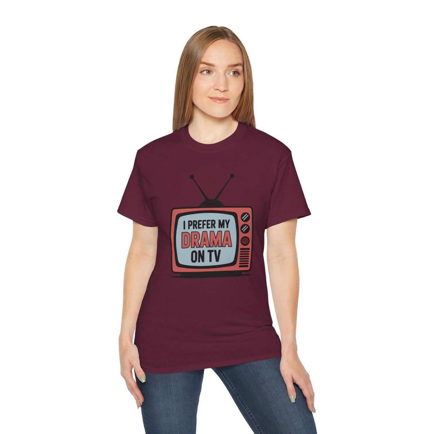 I Prefer My Drama On TV T-Shirt - Funny TV Lover Tee