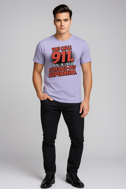 You Call 911. I Roll In Like a Stressed-Out Superhero - EMT/Paramedic T-shirt, Mocktops t-shirt
