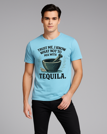 Trust Me, I Know What Not to Mix With Tequila - Pharmacist T-shirt, Mocktops t-shirt          Analysis