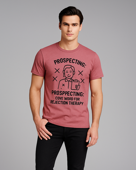 Prospecting: Code Word for Rejection Therapy - Sales/Marketing T-shirt, Mocktops t-shirt