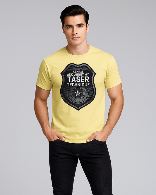 Ask Me About My Taser Technique - Police T-shirt, Mocktops t-shirt