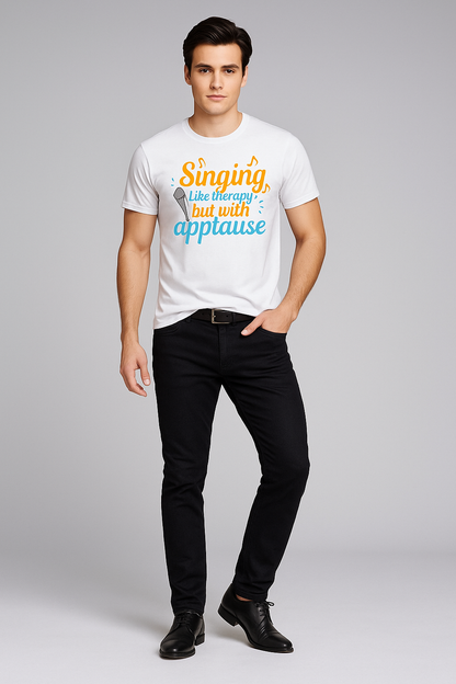 Singing, Like therapy, but with applause Tshirt, Singer T-shirt, Mocktops t-shirt